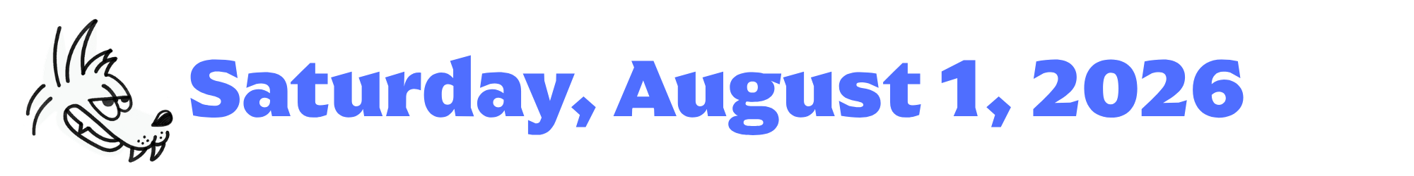 A cartoon coyote next to purple words that say Saturday, August 1, 2026