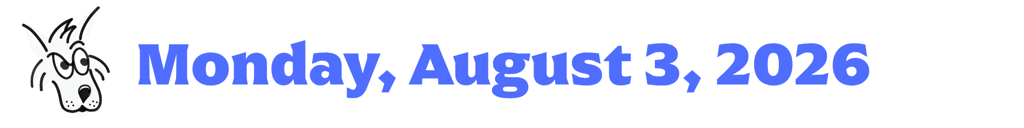 A cartoon coyote next to purple words that say Monday, August 3, 2026