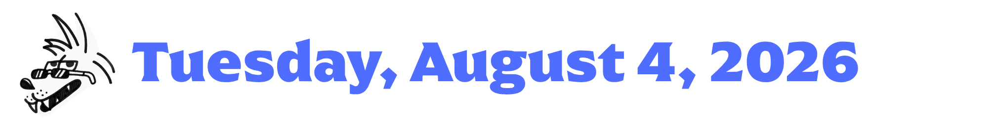 A cartoon coyote next to purple words that say Tuesday, August 4, 2026