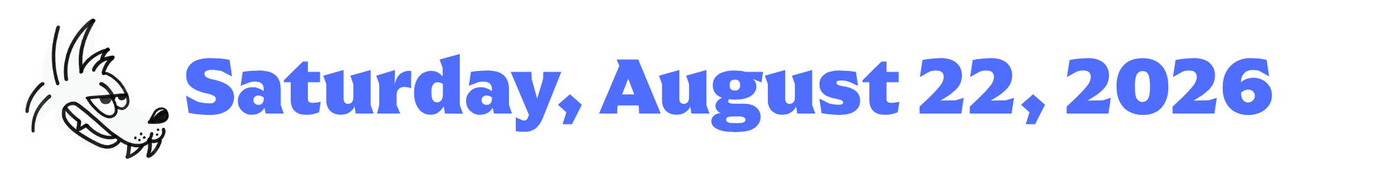 A cartoon coyote next to purple words that say Saturday, August 22, 2026