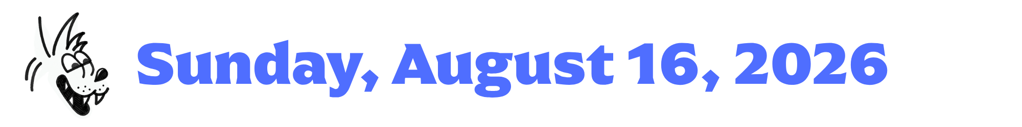 A cartoon coyote next to purple words that say Sunday, August 16, 2026