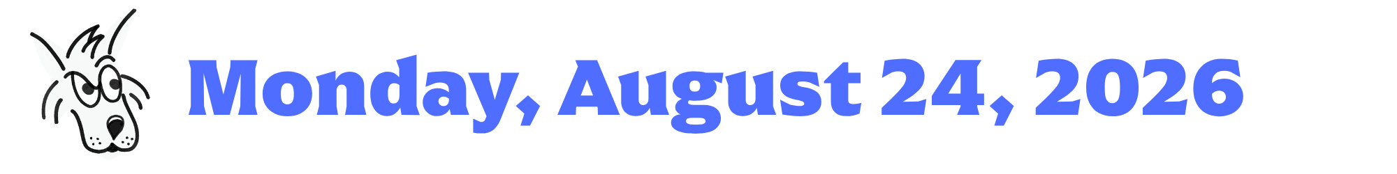 A cartoon coyote next to purple words that say Monday, August 24, 2026