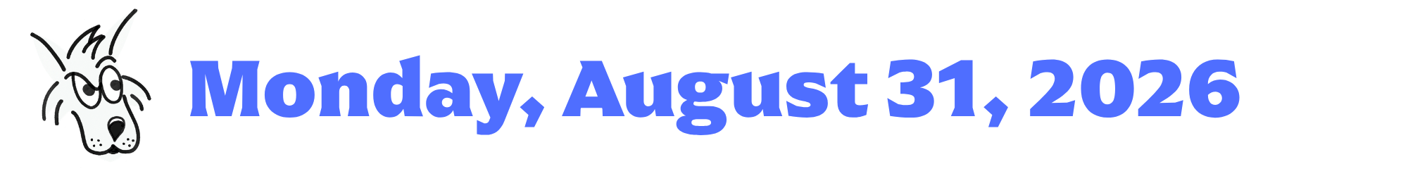 A cartoon coyote next to purple words that say Monday, August 31, 2026