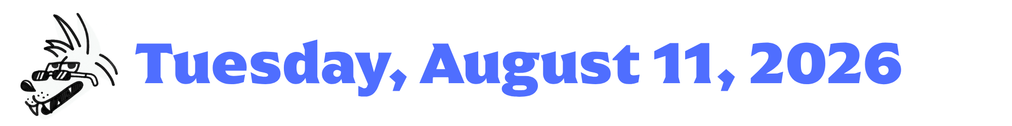 A cartoon coyote next to purple words that say Tuesday, August 11, 2026