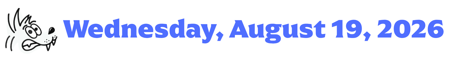 A cartoon coyote next to purple words that say Wednesday, August 19, 2026