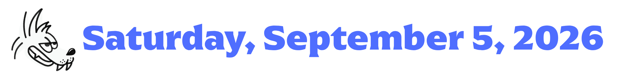 A cartoon coyote next to purple words that say Saturday, September 5, 2026