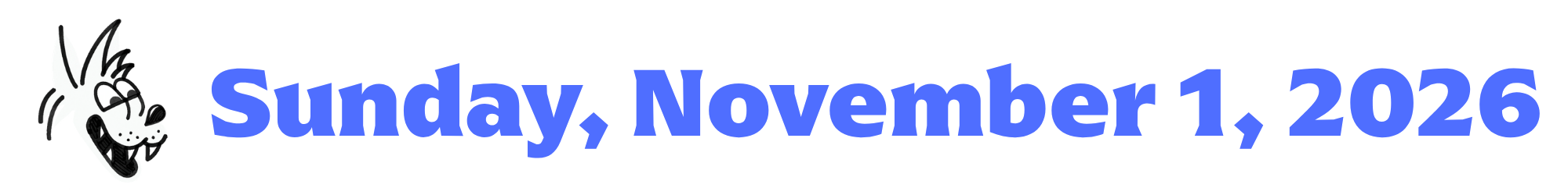 A cartoon coyote next to purple words that say Sunday, November 1, 2026