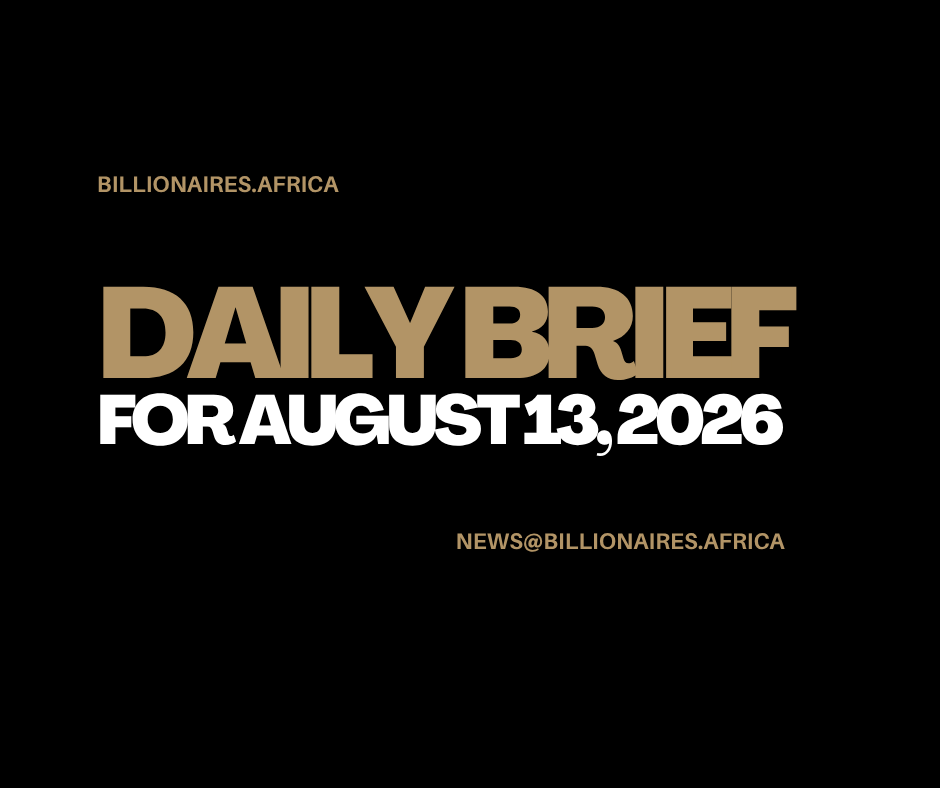 African Wealth Briefing — Thurs., Aug. 13, 2026