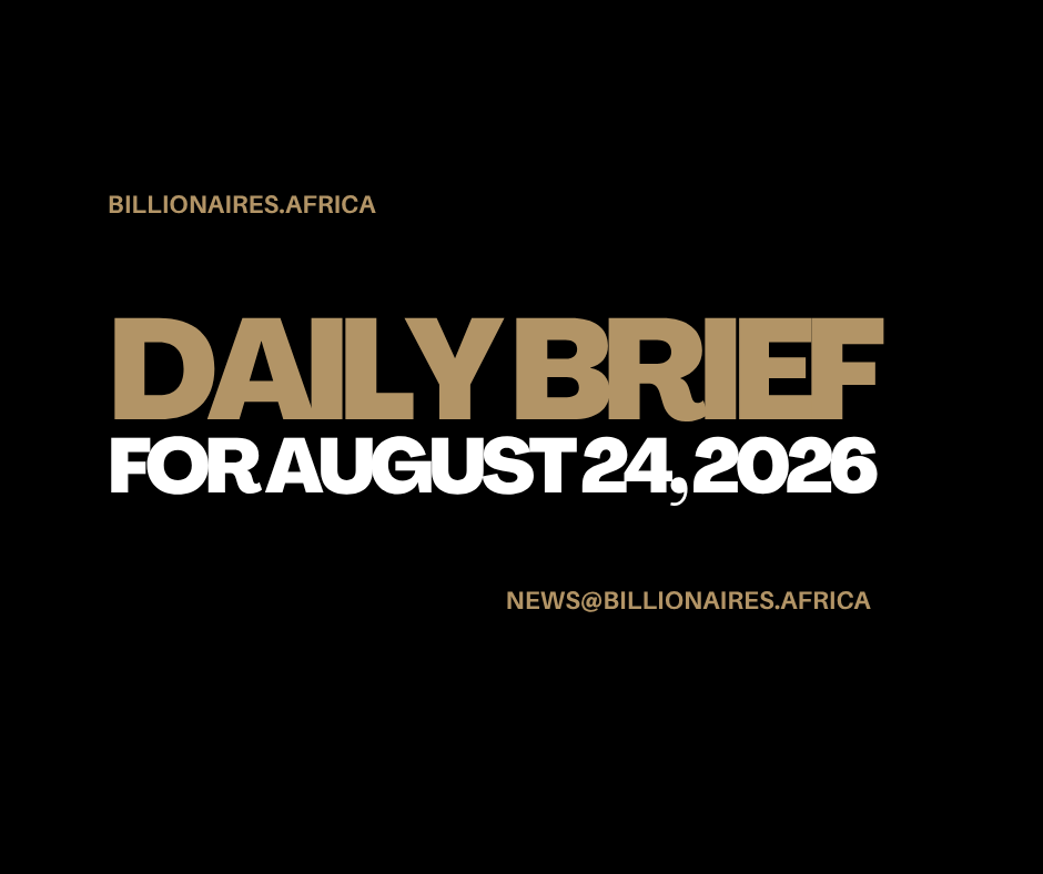 African Wealth Briefing — Mon., Aug. 24, 2026