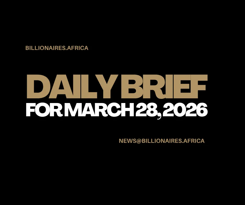 African Wealth Briefing — Sat., March 28, 2026