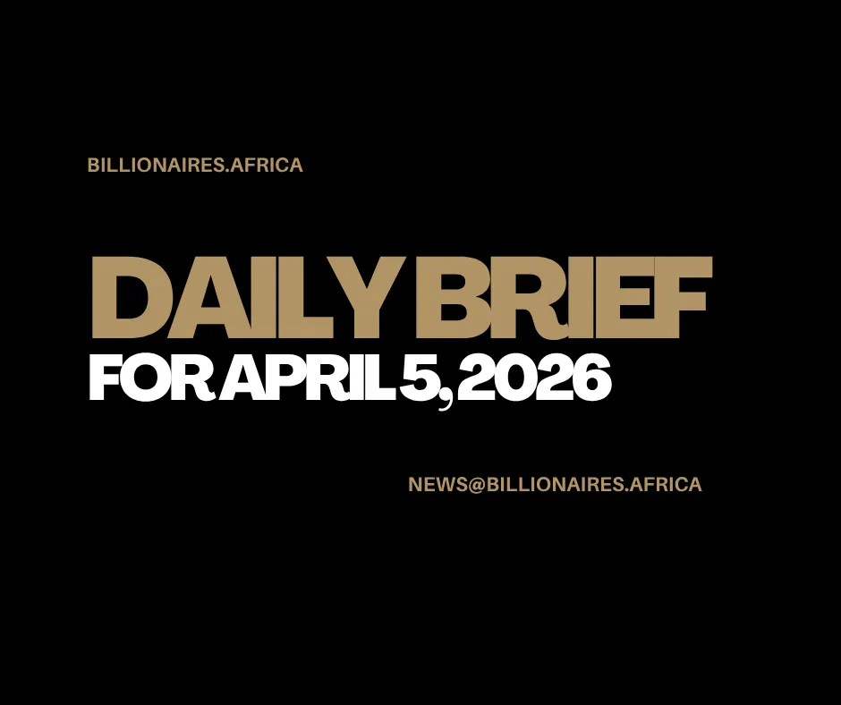 African Wealth Briefing — Sun., April 5, 2026