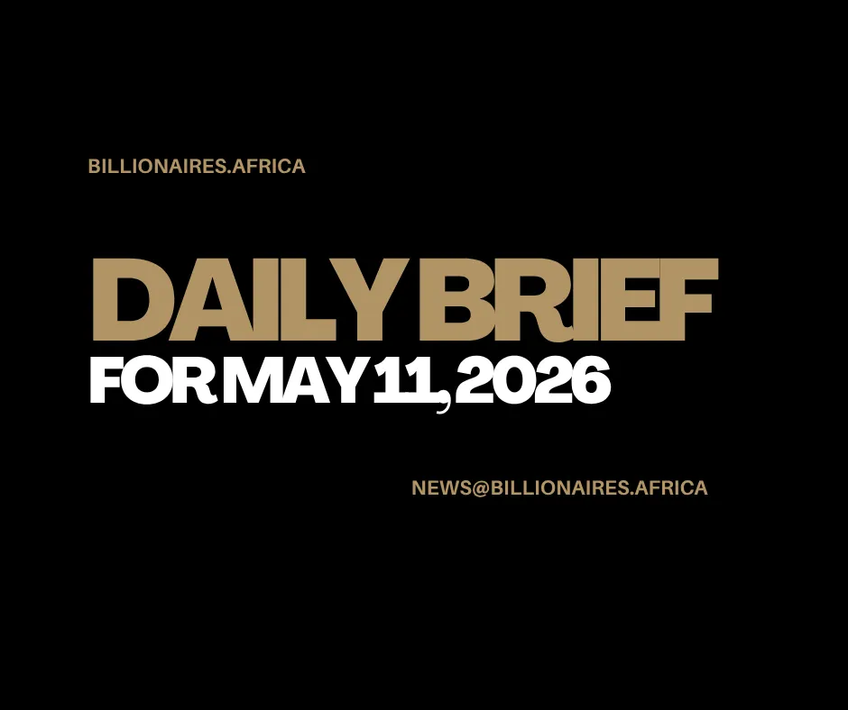 African Wealth Briefing — Mon., May 11, 2026