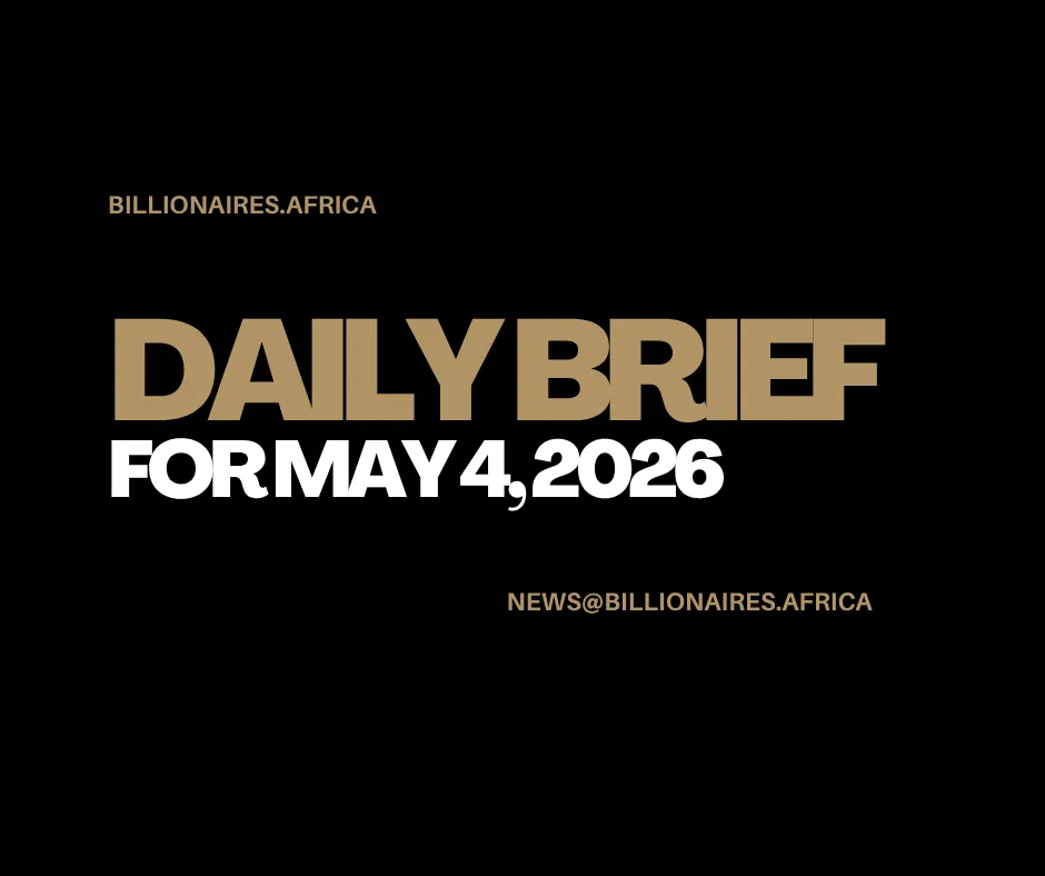 African Wealth Briefing — Mon., May 4, 2026