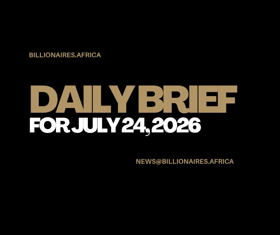 African Wealth Briefing — Fri., July 24, 2026