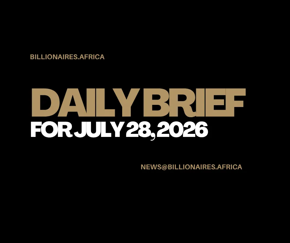 African Wealth Briefing — Tues., July 28, 2026
