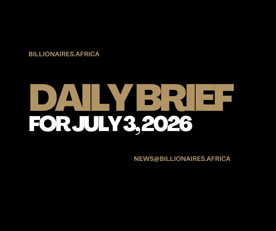 African Wealth Briefing — Fri., July 3, 2026