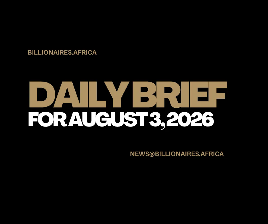 African Wealth Briefing — Mon., Aug. 3, 2026