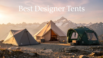Designer Tents: How to Choose Luxury Camping & Glamping Tents in 2026!