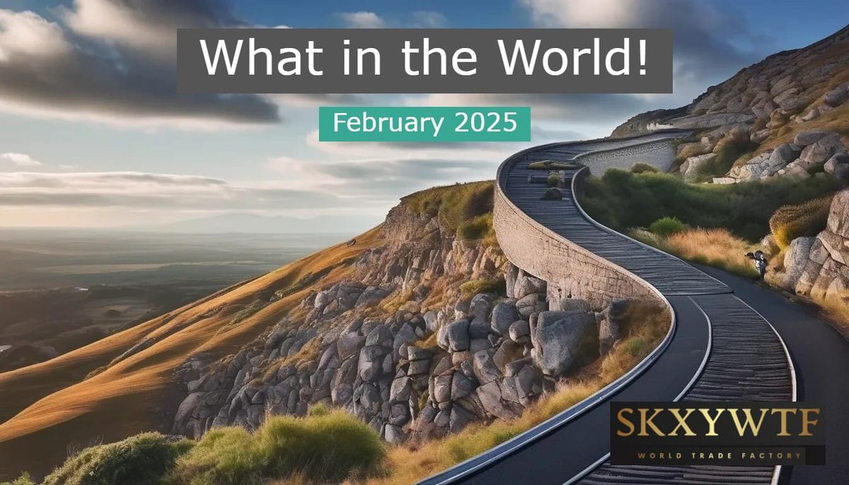 What in the World! Feb 2025