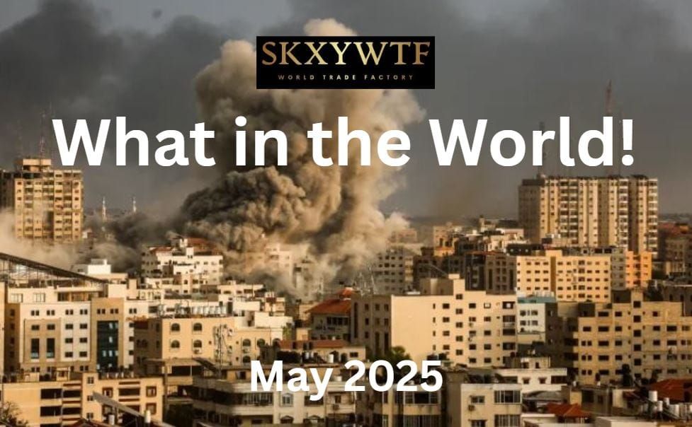 What in the World! May 2025