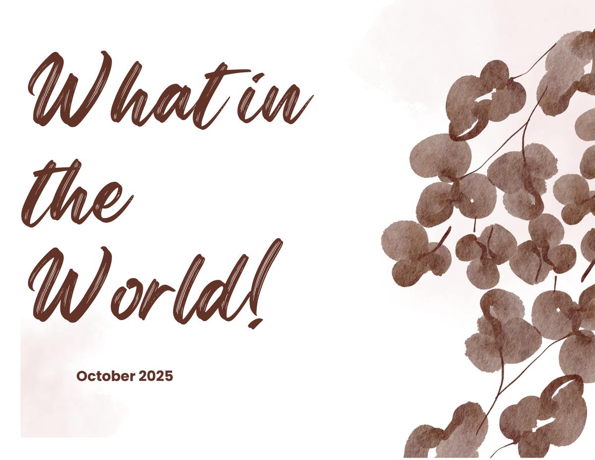 What in the World! October 2025