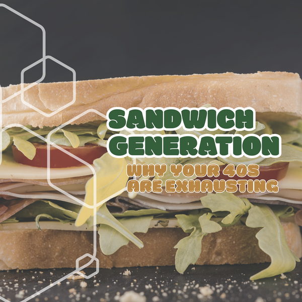 You're In The Sandwich Generation