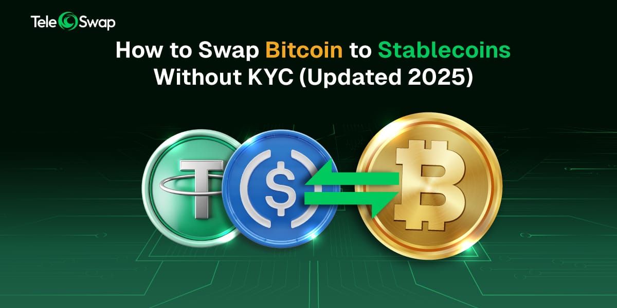 How to Swap Bitcoin to Stablecoins Without KYC (Updated 2025)
