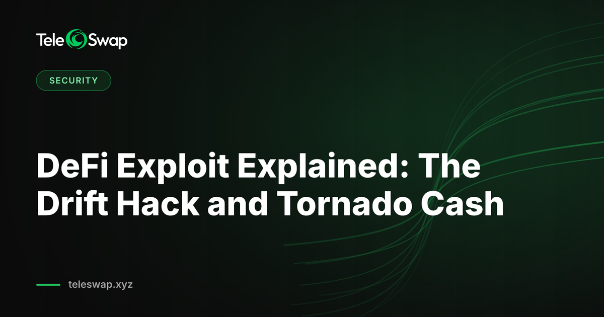 DeFi Exploit Explained: The Drift Hack and Tornado Cash