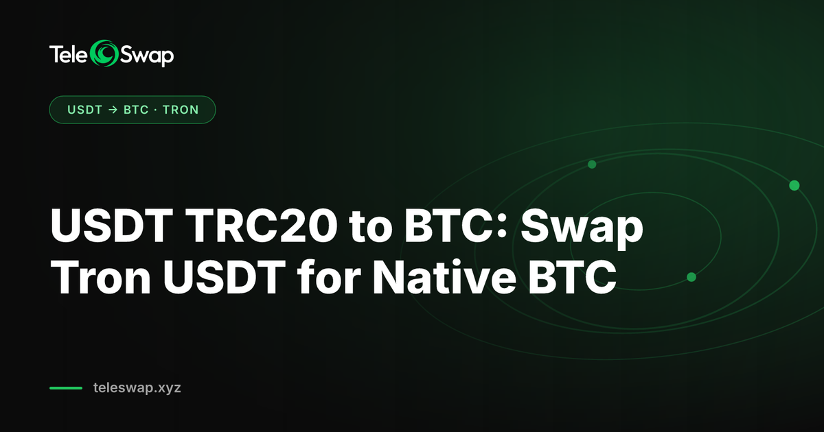 USDT TRC20 to BTC: Swap Tron USDT for Native BTC (2026)