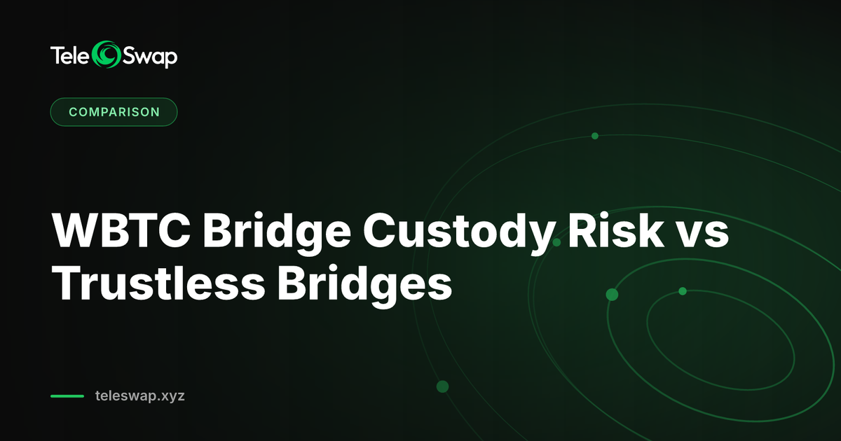 WBTC Bridge Custody Risk vs Trustless Bridges in 2026