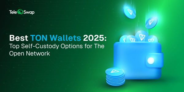 Best TON Wallets 2025: Top Self-Custody Options for The Open Network