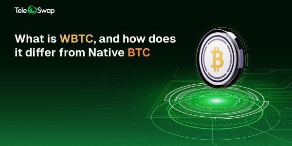What is WBTC, and how does it differ from Native BTC