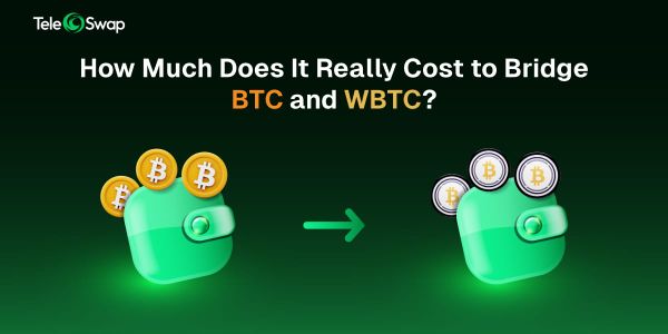 How Much Does It Really Cost to Bridge BTC and WBTC? (2025 Guide)
