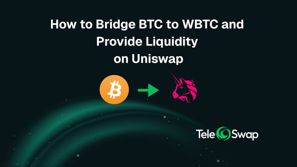 How to Bridge BTC to WBTC and Provide Liquidity on Uniswap