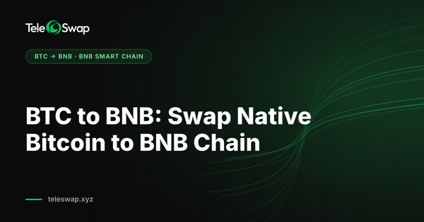 BTC to BNB: Swap Native Bitcoin to BNB Chain (2026)
