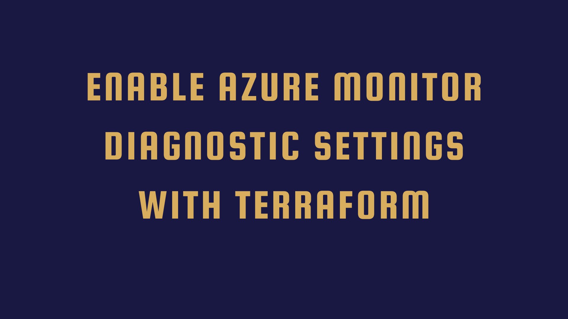 Enable Azure Monitor Diagnostic Settings with Terraform