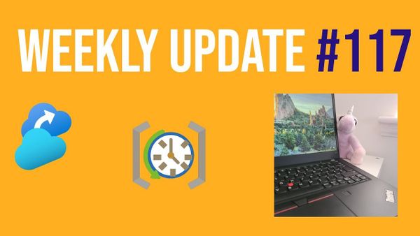 Weekly Update #117 - The Glasgow Azure User Group is back