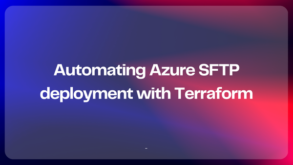 Automating Azure SFTP deployment with Terraform