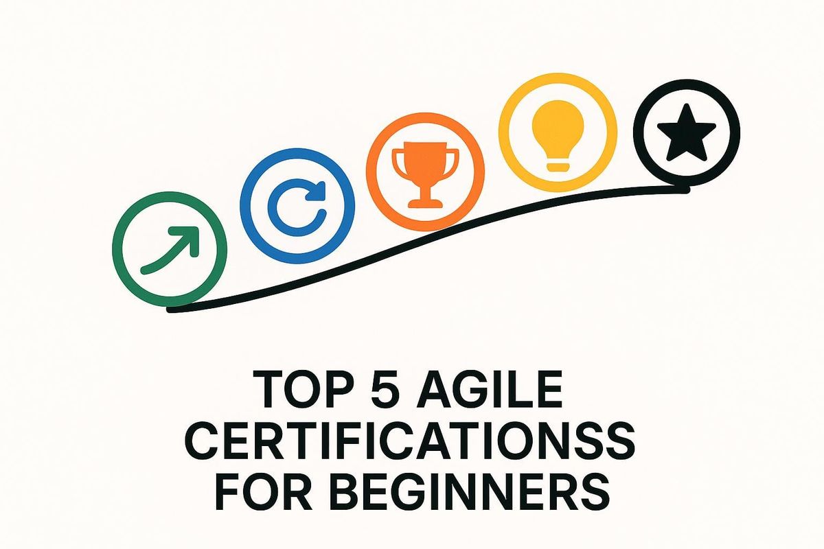 Top 5 Agile Certifications for Beginners