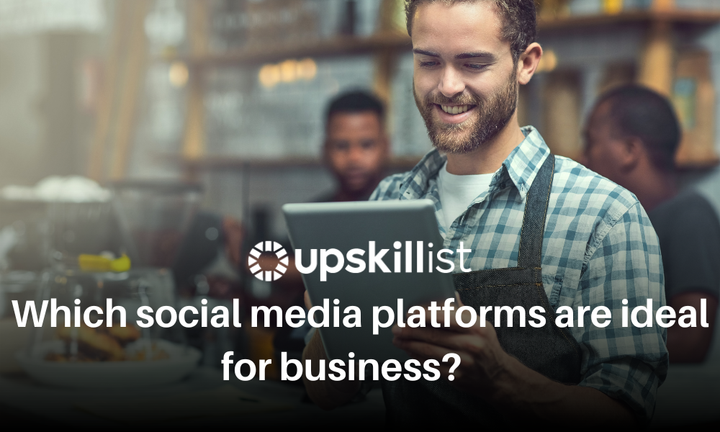 Which Social Media Platforms Is Ideal For Business?