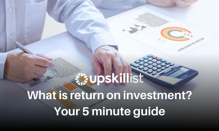 What is Return on Investment – Your 5-minute Guide to Analysing Investments
