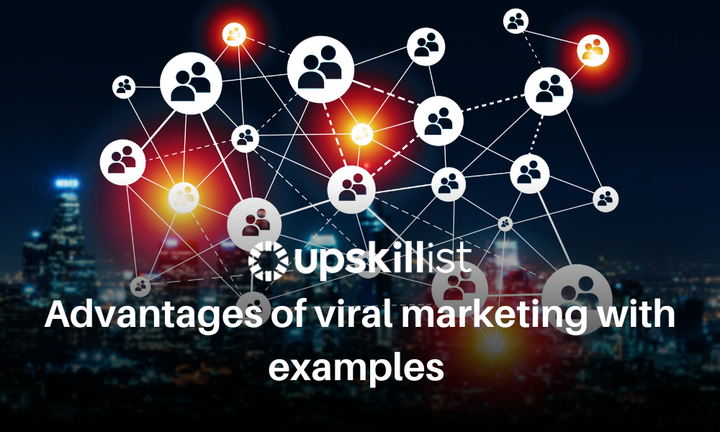Advantages of Viral Marketing with Examples
