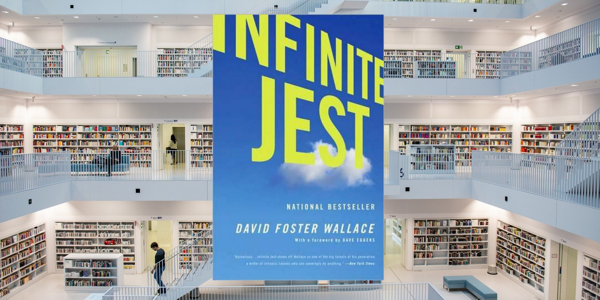 Infinite Jest, by David Foster Wallace