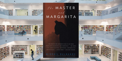 The Master and Margarita, by Mikhail Bulgakov