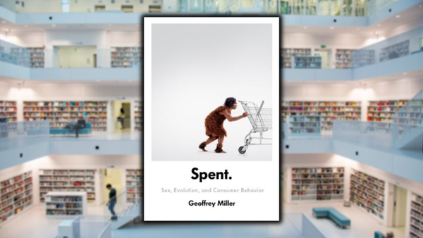 Spent, by Geoffrey Miller