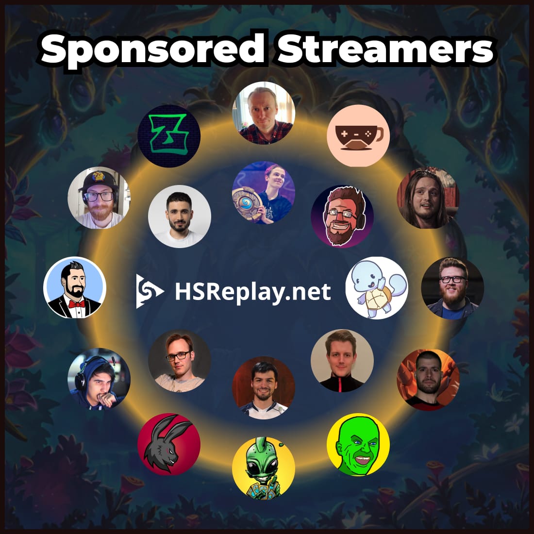 Image shows HSReplay.net Sponsored Streamers featuring: RDU, Thijs, Dog, Jeef, SuperJJ, RegisKillbin, Zeddy, NoHandsGamer, ShadyBunny, RedBeard, DaneHearth, Asmodai, Kris O Five, Clark Hellscream, Dose Of Coffee, Zorgo, Ins4ne, Warshack and Martian Buu