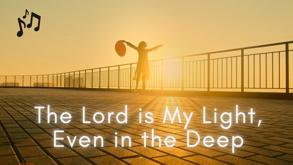 THE LORD IS MY LIGHT / New Worship Song
