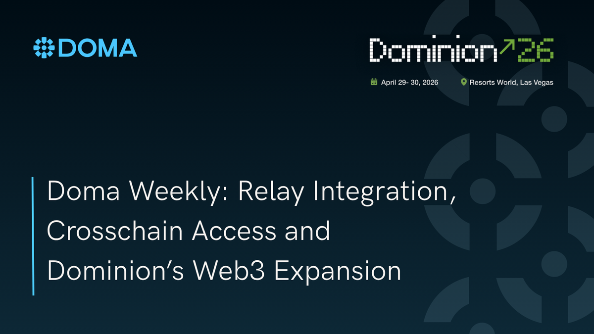 Doma Weekly: Relay Integration, Crosschain Access and  Dominion’s Web3 Expansion