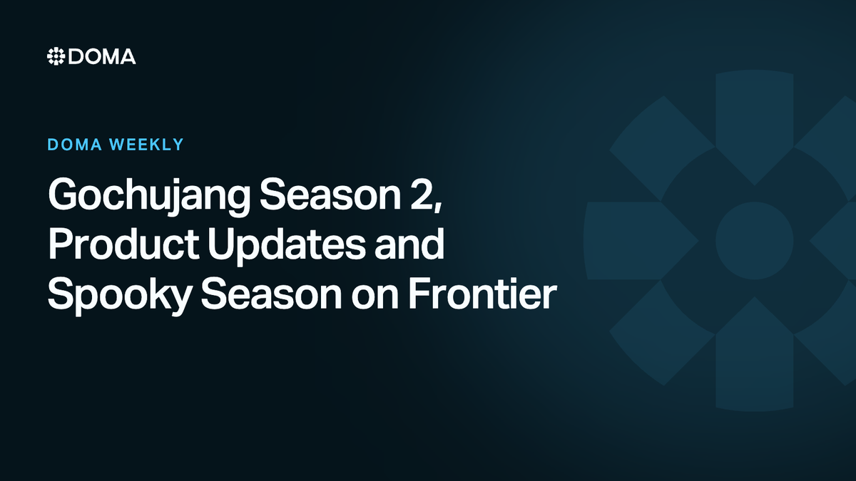Doma Weekly: Gochujang Season 2, Product Updates and Spooky Season on Frontier