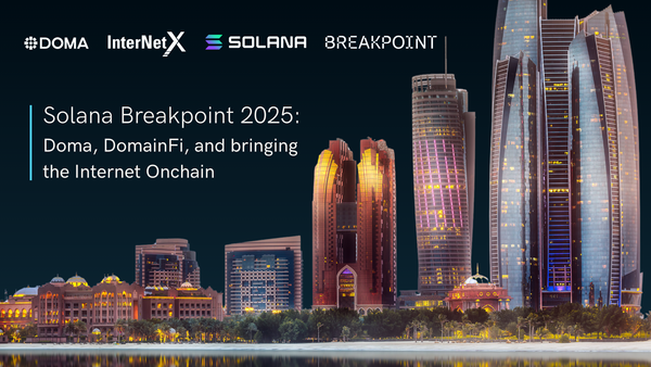 Solana Breakpoint 2025: Doma, DomainFi, and bringing the Internet Onchain